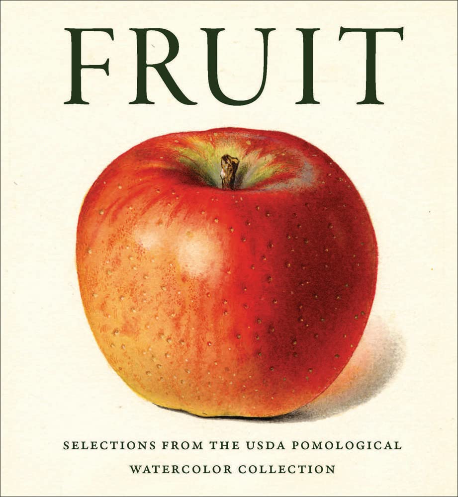 fruit: some stunning historical past, and rising recommendation, with lee reich